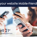 Make your website mobile compatible before 21st April 2015