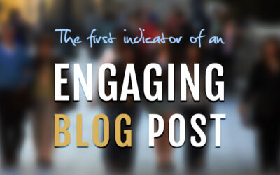 The first indicator of an engaging Blog post