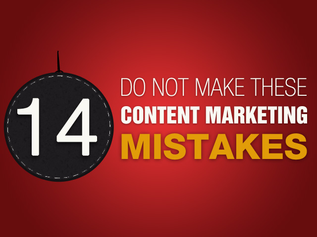14 Content Marketing mistakes that even Pros commit