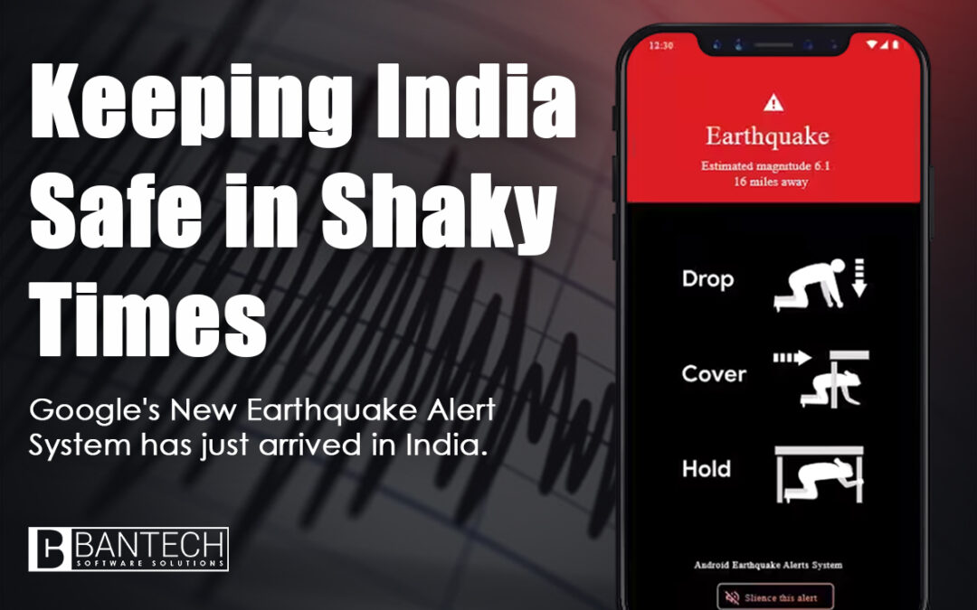Google Earthquake Alert System: Empowering India’s Resilience