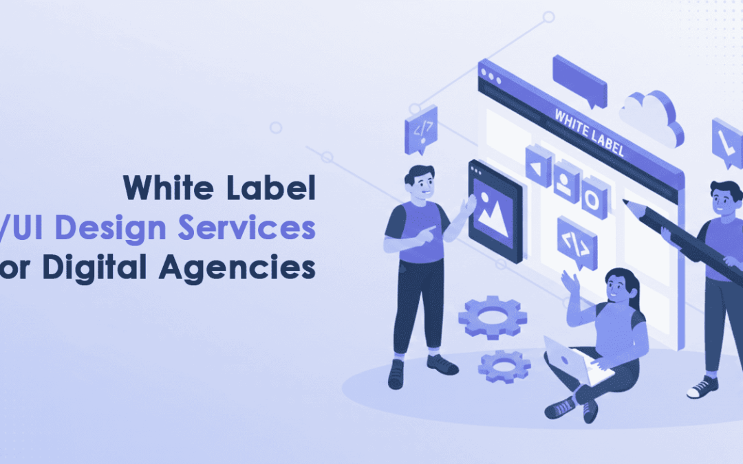 White Label UX/UI Design Services for Digital Agencies