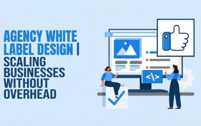 Agency White Label Design | Scaling Businesses Without Overhead